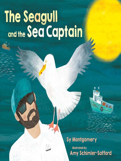 Title details for The Seagull and the Sea Captain by Sy Montgomery - Wait list
